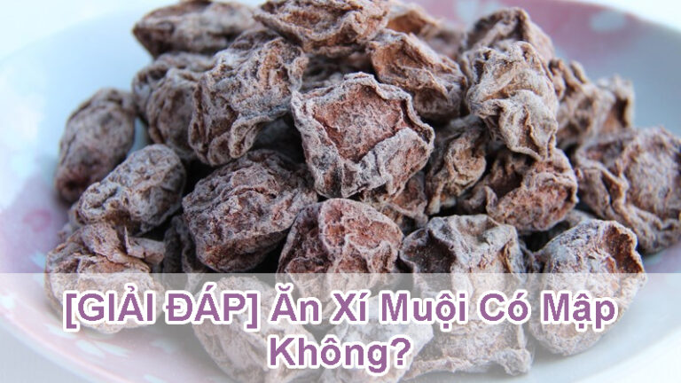 ăn xí muội có mập không