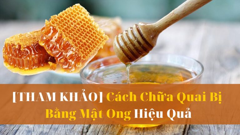 cách chữa quai bị bằng mật ong