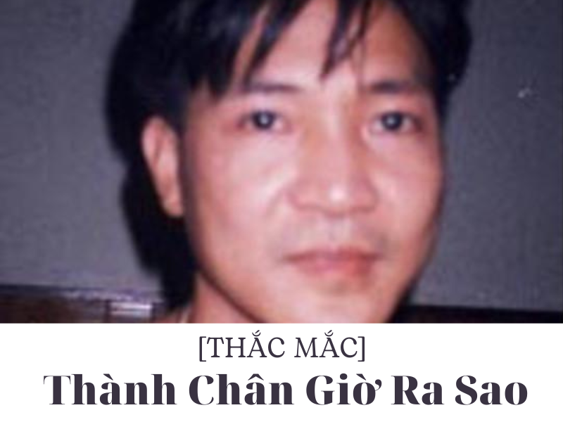 thành chân giờ ra sao