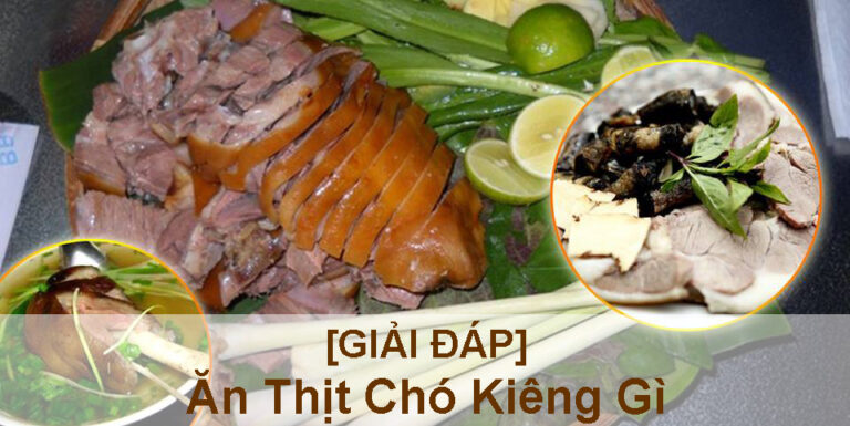 ăn thịt chó kiêng gì