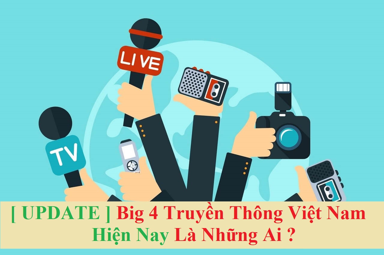 big 4 truyền thông việt nam hàng đầu hiện nay