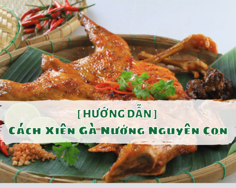 cách xiên gà nướng nguyên con