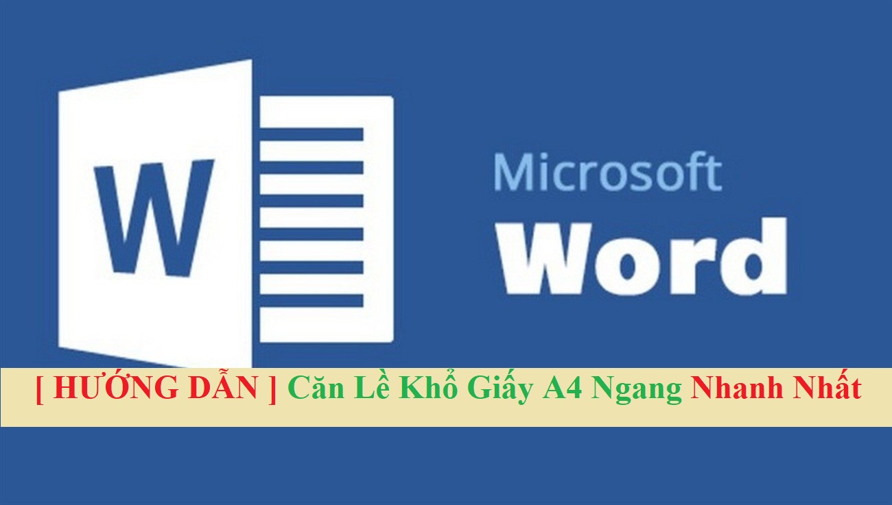 Cách căn lề khổ giấy a4 ngang đơn giản nhanh chóng