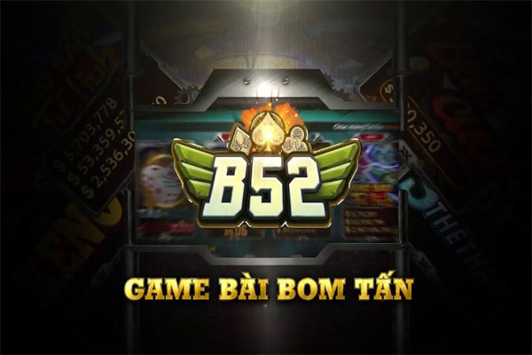 B52 - cổng game đổi thưởng nạp rút tiền nhanh nhất